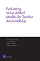 Book cover of: Evaluating Value-added Models for Teacher Accountability. By: Daniel McCaffrey