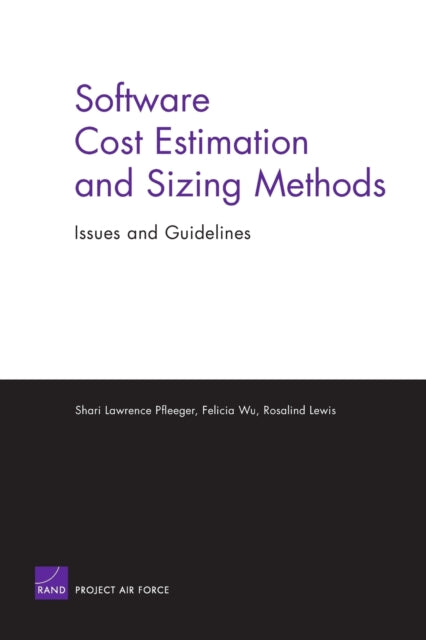 Book cover of: Software Cost Estimation and Sizing Methods, Issues, and Guidelines. By: Shari Lawrence Pfleeger