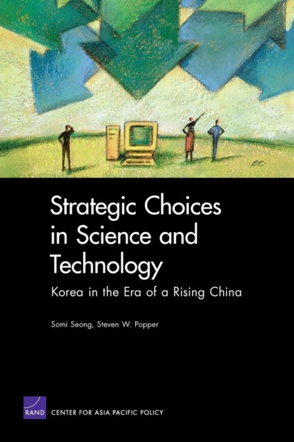 Book cover of: Strategic Choices in Science and Technology. By: Somi Seong