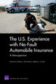 Book cover of: U.S. Experience with No-Fault Automobile Insurance. By: James M. Anderson