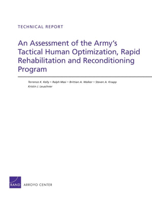 Assessment of the Army's Tactical Human Optimization, Rapid Rehabilitation and Reconditioning Program