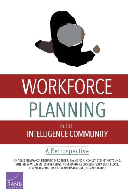 Book cover of: Workforce Planning in the Intelligence Community. By: Charles Nemfakos