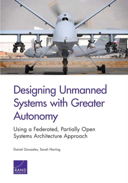Book cover of: Designing Unmanned Systems with Greater Autonomy. By: Daniel Gonzales
