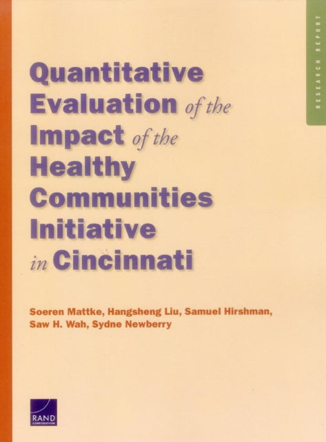 Book cover of: Quantitative Evaluation of the Impact of the Healthy Communities Initiative in Cincinnati. By: Soeren Mattke
