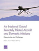 Book cover of: Air National Guard Remotely Piloted Aircraft and Domestic Missions. By: . Guerra
