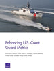 Book cover of: Enhancing U.S. Coast Guard Metrics. By: Scott Savitz