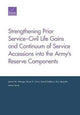 Book cover of: Strengthening Prior Service-Civil Life Gains and Continuum of Service Accessions into the Army's Reserve Components. By: Jennie W. Wenger