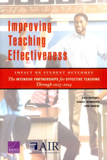 Book cover of: Improving Teaching Effectiveness: Impact on Student Outcomes. By: Italo A. Gutierrez