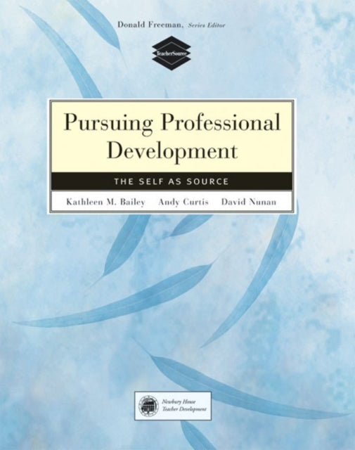 Book cover of: Pursuing Professional Development. By: Kathleen M. Bailey