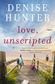 Book cover of: Love, Unscripted. By: Denise Hunter