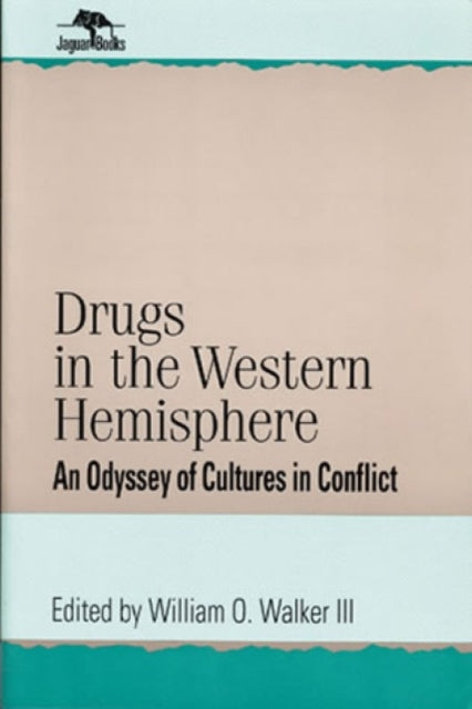 Book cover of: Drugs in the Western Hemisphere. By: William O. Walker III