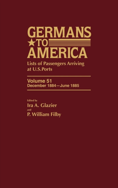 Book cover of: Germans to America, Dec. 1884-June 1885. By: P. William Filby