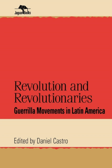 Book cover of: Revolution and Revolutionaries. By: Daniel Castro