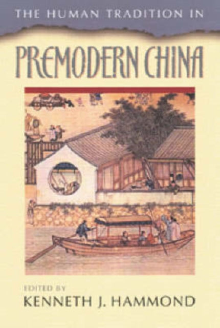 The Human Tradition in Premodern China