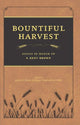 Book cover of: Bountiful Harvest. By: S. Kent Brown