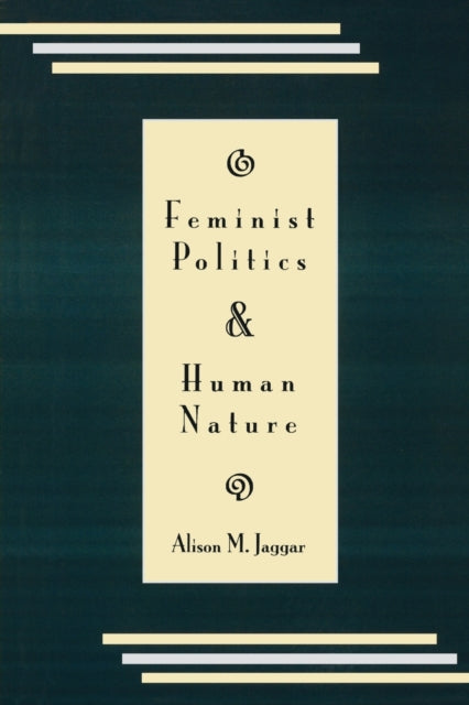 Book cover of: Feminist Politics and Human Nature (Philosophy and Society). By: Alison M. Jaggar