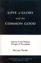 Book cover of: Love of Glory and the Common Good