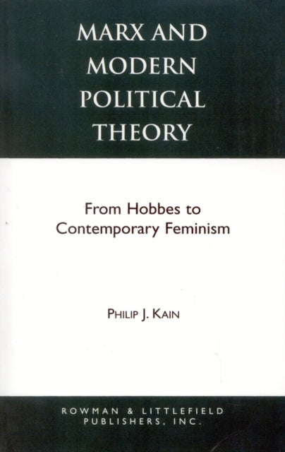 Book cover of: Marx and Modern Political Theory. By: Philip J. Kain