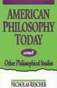 Book cover of: American Philosophy Today, and Other Philosophical Studies