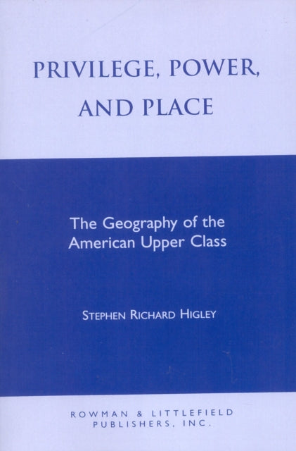 Book cover of: Privilege, Power, and Place