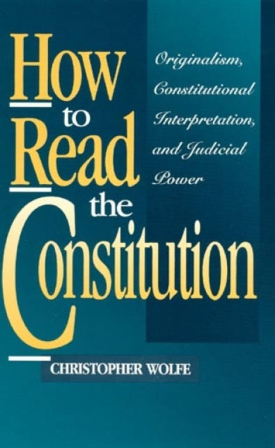 Book cover of: How to Read the Constitution
