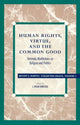 Book cover of: Human Rights, Virtue and the Common Good
