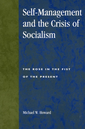 Self-Management and the Crisis of Socialism