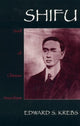 Book cover of: Shifu, Soul of Chinese Anarchism. By: Edward S. Krebs
