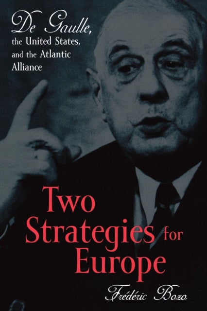 Book cover of: Two Strategies for Europe. By: Frdric Bozo