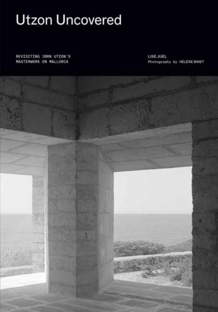 Book cover of: Utzon Uncovered. By: L. Juel