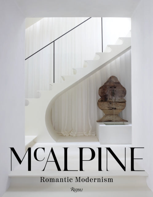 Book cover of: McAlpine: Romantic Modernism. By: Bobby McAlpine