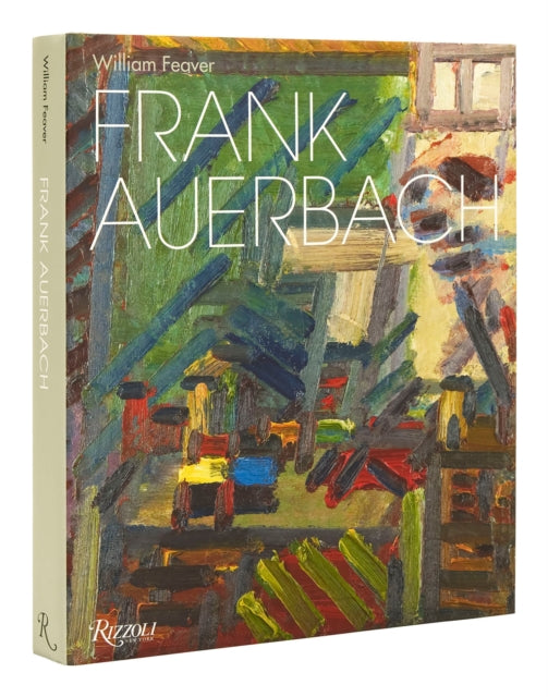 Book cover of: Frank Auerbach: Revised and Expanded Edition. By: William Feaver