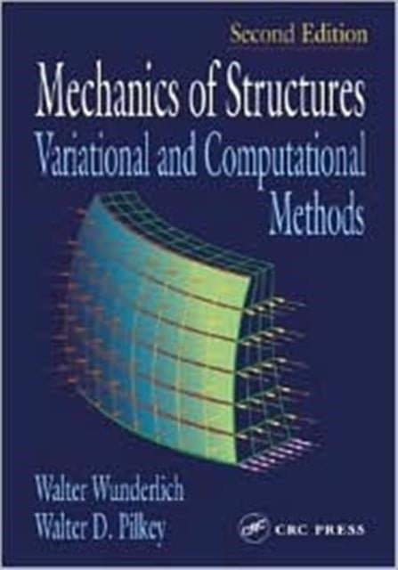 Book cover of: Mechanics of Structures. By: Walter Wunderlich