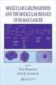 Book cover of: Molecular Carcinogenesis and the Molecular Biology of Human Cancer