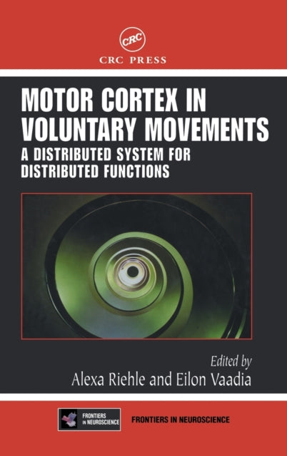 Book cover of: Motor Cortex in Voluntary Movements