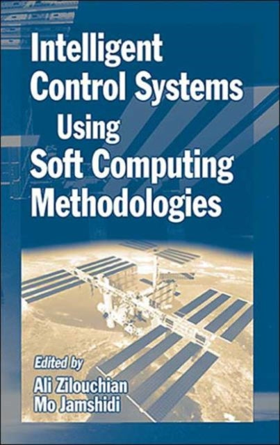 Book cover of: Intelligent Control Systems Using Soft Computing Methodologies