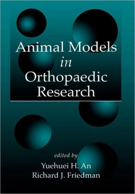Book cover of: Animal Models in Orthopaedic Research