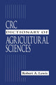 Book cover of: CRC Dictionary of Agricultural Sciences. By: Robert Alan Lewis