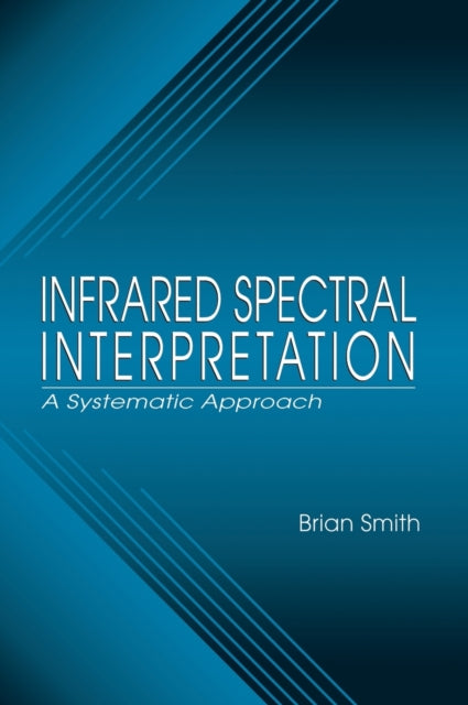 Book cover of: Infrared Spectral Interpretation. By: Brian C. Smith
