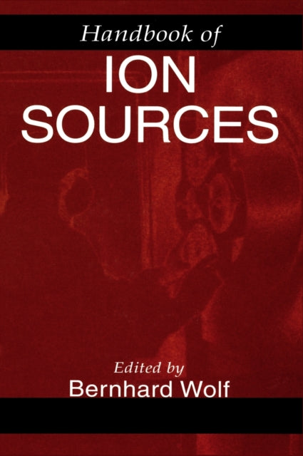 Book cover of: Handbook of Ion Sources