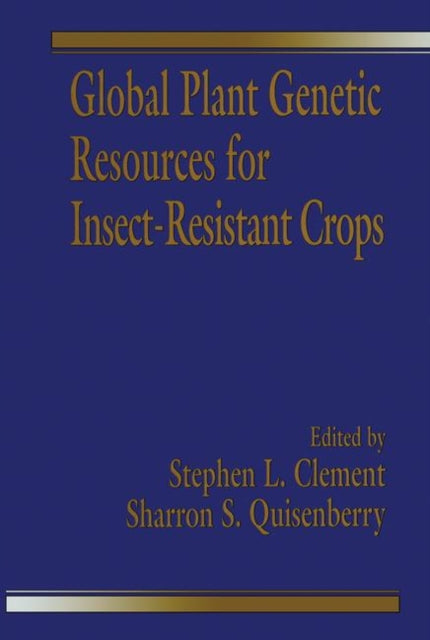 Book cover of: Global Plant Genetic Resources for Insect-Resistant Crops