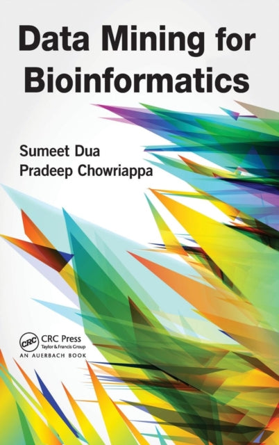 Book cover of: Data Mining for Bioinformatics. By: Sumeet Dua