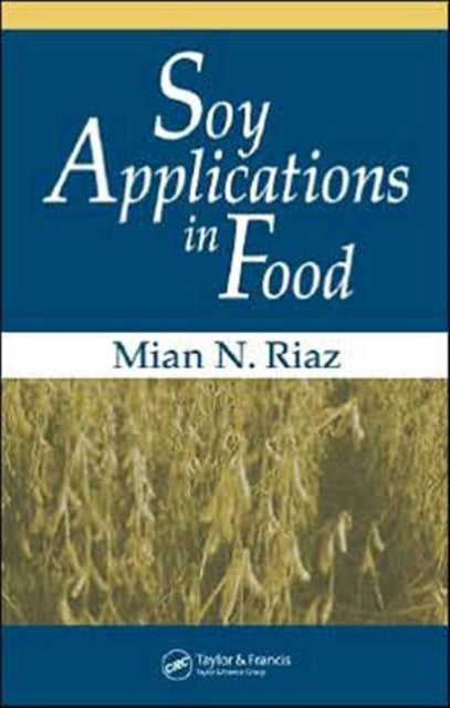 Book cover of: Soy Applications in Food. By: Mian N. Riaz