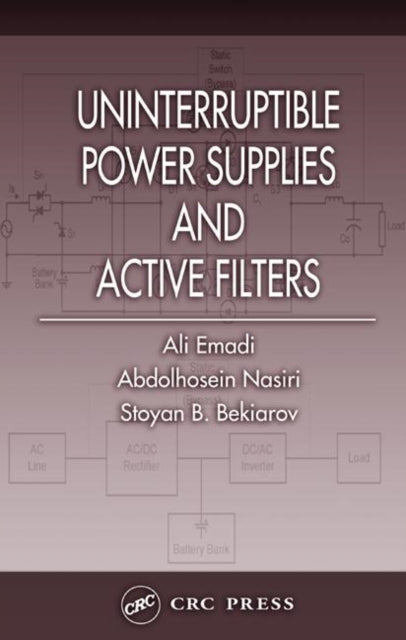 Book cover of: Uninterruptible Power Supplies and Active Filters. By: Ali Emadi