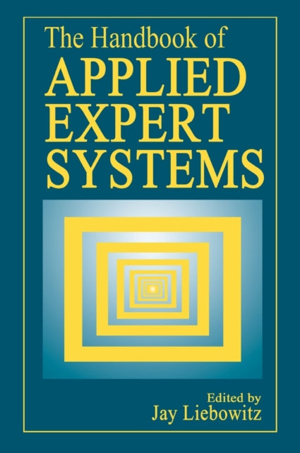 The Handbook of Applied Expert Systems