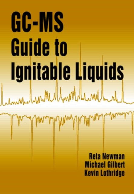Book cover of: GC-MS Guide to Ignitable Liquids