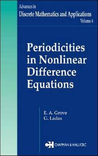 Book cover of: Periodicities in Nonlinear Difference Equations. By: E.A. Grove