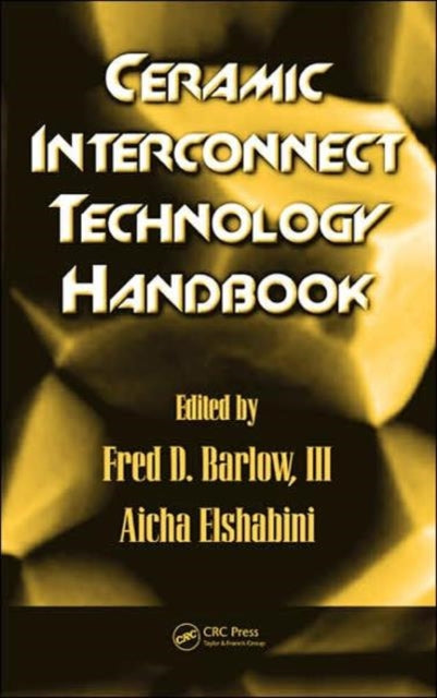 Book cover of: Ceramic Interconnect Technology Handbook