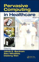 Book cover of: Pervasive Computing in Healthcare