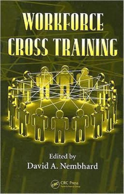 Book cover of: Workforce Cross Training. By: David A. Nembhard